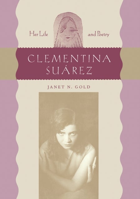 Clementina Suárez - Her Life and Poetry