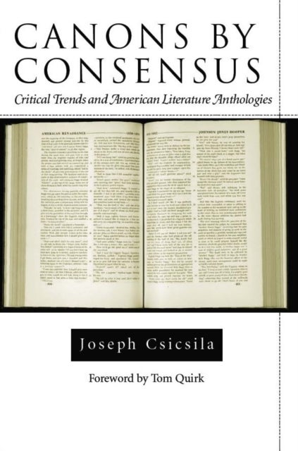 Canons by Consensus - Critical Trends and American Literature Anthologies
