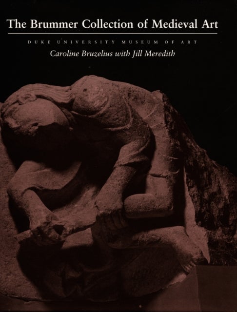 The Brummer Collection of Medieval Art - Duke University Museum of Art