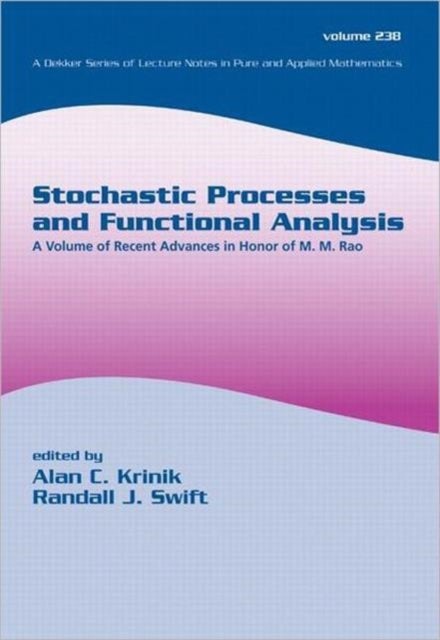 Stochastic Processes and Functional Analysis - A Volume of Recent Advances in Honor of M. M. Rao