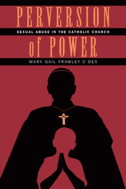 Perversion of Power - Sexual Abuse in the Catholic Church