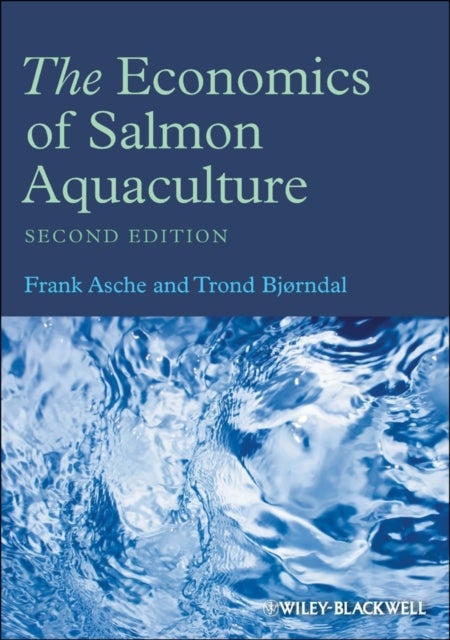 The Economics of Salmon Aquaculture 2e
