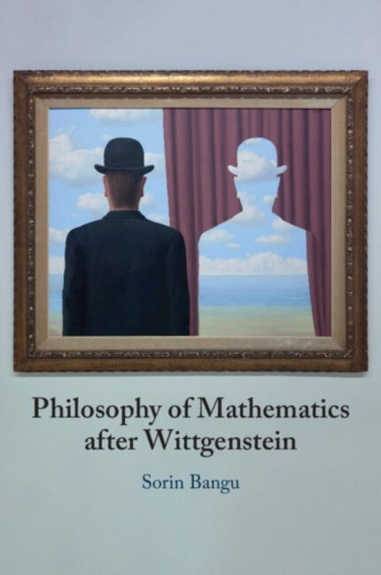 Philosophy of Mathematics after Wittgenstein