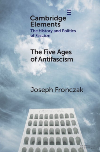 The Five Ages of Antifascism