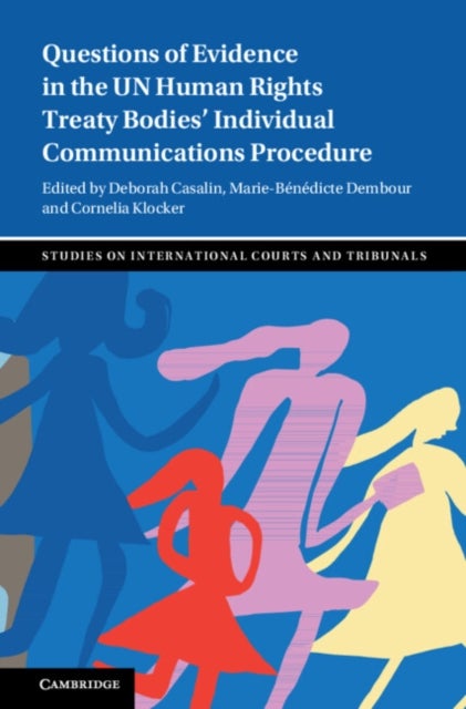 Questions of Evidence in the UN Human Rights Treaty Bodies' Individual Communications Procedure