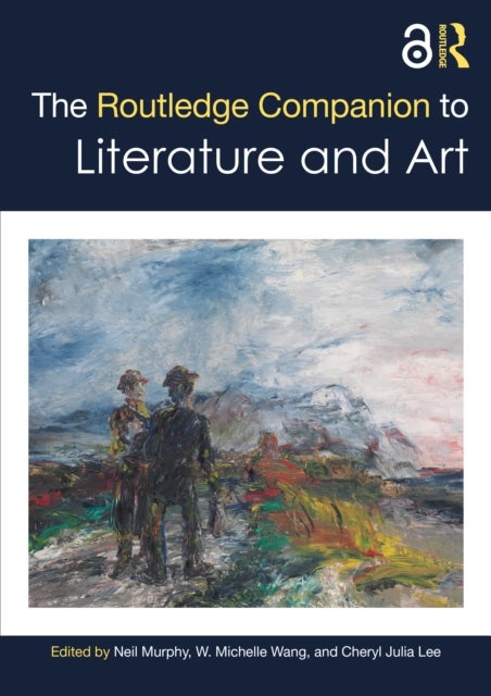 The Routledge Companion to Literature and Art