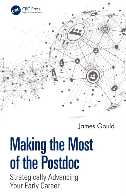 Making the Most of the Postdoc - Strategically Advancing Your Early Career