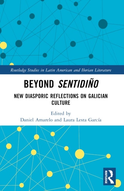 Beyond sentidiño - New Diasporic Reflections on Galician Culture