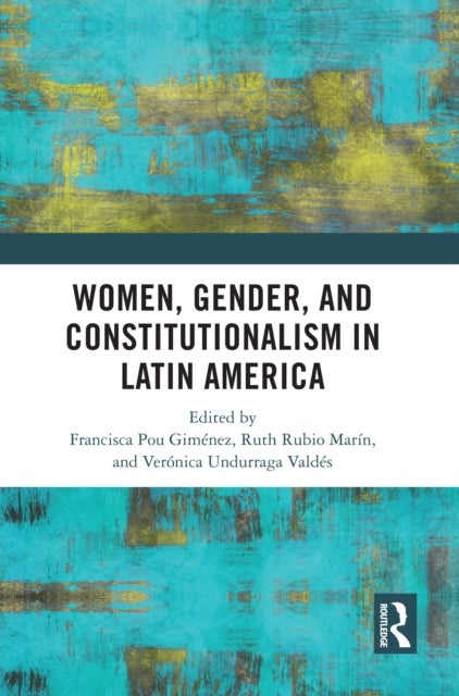 Women, Gender, and Constitutionalism in Latin America