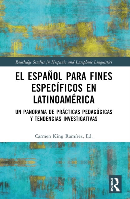 El español para fines específicos en Latinoamérica - Un panorama de practicas pedagogicas y tendencias investigativas