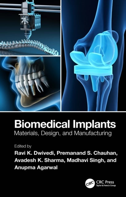 Biomedical Implants - Materials, Design, and Manufacturing