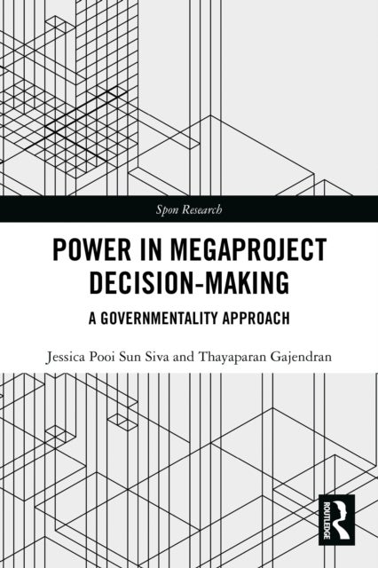 Power in Megaproject Decision-making - A Governmentality Approach