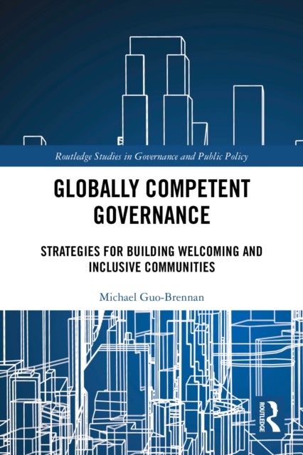 Globally Competent Governance - Strategies for Building Welcoming and Inclusive Communities