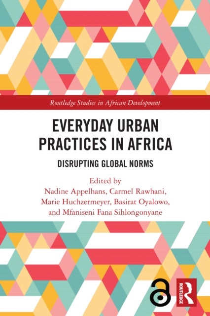 Everyday Urban Practices in Africa - Disrupting Global Norms