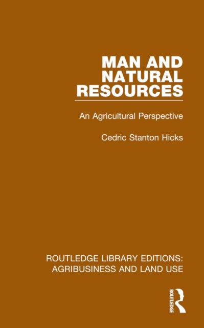 Man and Natural Resources - An Agricultural Perspective