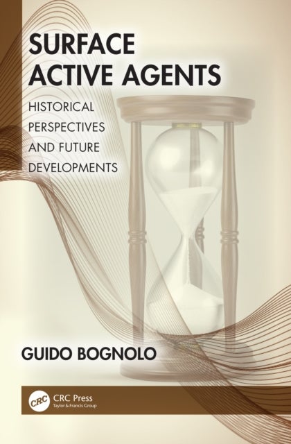 Surface Active Agents - Historical Perspectives and Future Developments