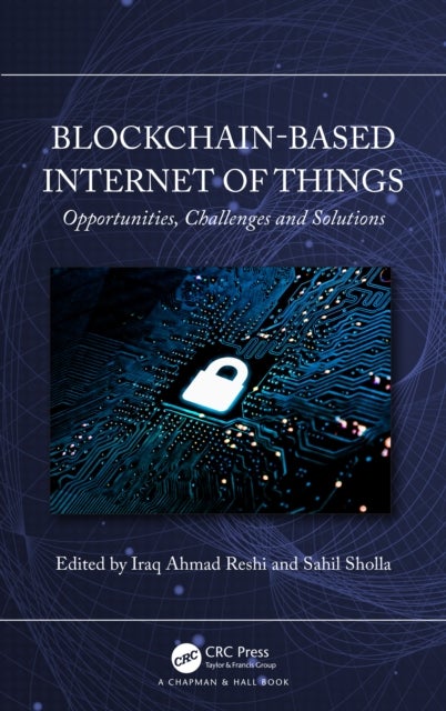 Blockchain-based Internet of Things - Opportunities, Challenges and Solutions