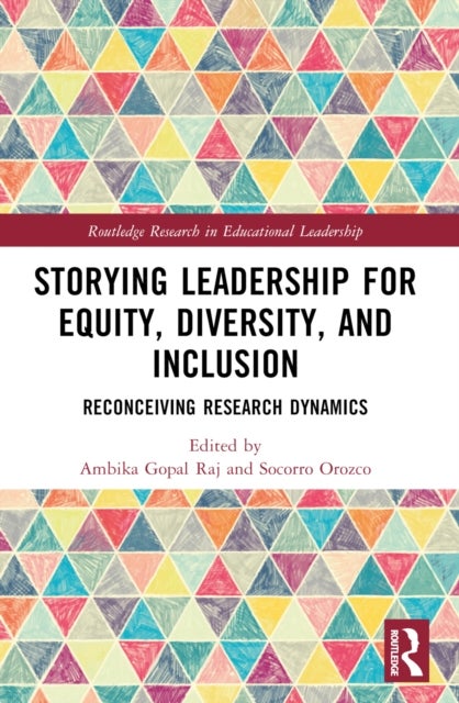 Storying Leadership for Equity, Diversity, and Inclusion - Reconceiving Research Dynamics