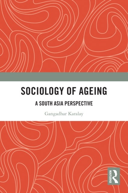 Sociology of Ageing - A South Asia Perspective