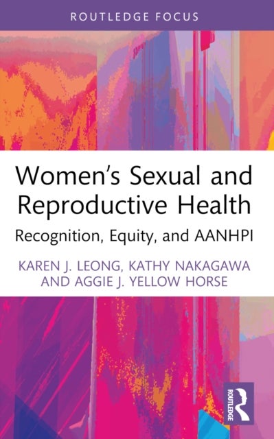 Women's Sexual and Reproductive Health - Recognition, Equity, and AANHPI