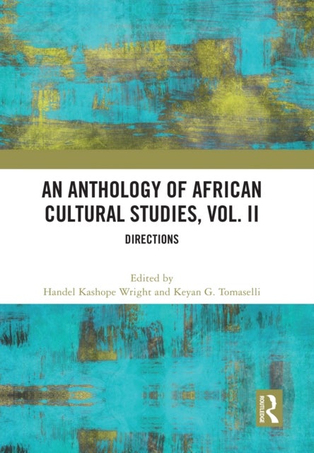 An Anthology of African Cultural Studies, Volume II - Directions