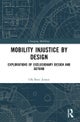 Mobility Injustice by Design