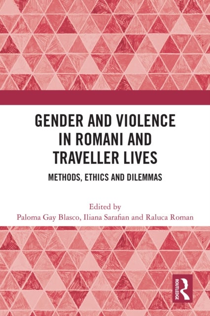 Gender and Violence in Romani and Traveller Lives - Methods, Ethics and Dilemmas