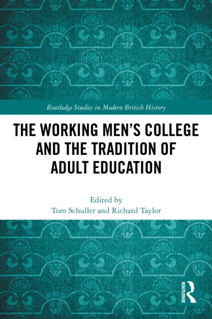 The Working Men's College and the Tradition of Adult Education