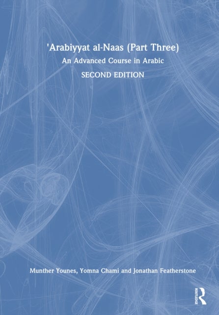 'Arabiyyat al-Naas (Part Three) - An Advanced Course in Arabic