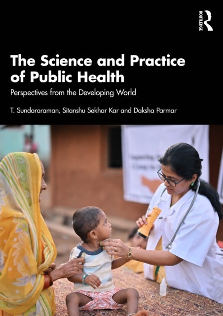 The Science and Practice of Public Health - Perspectives from the Developing World