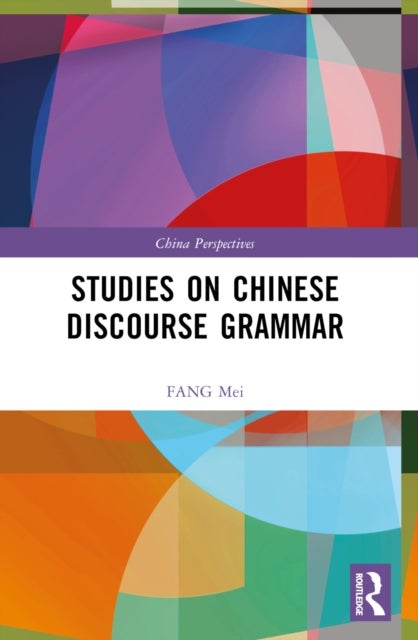 Studies on Chinese Discourse Grammar