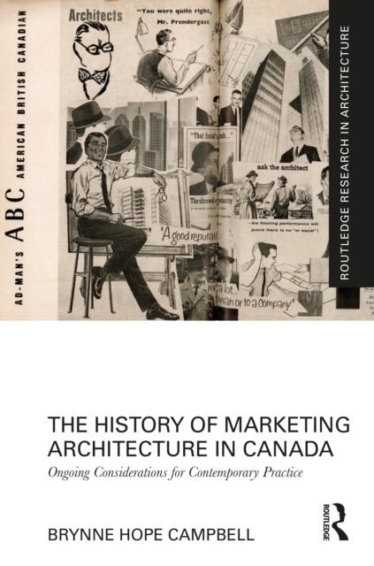 The History of Marketing Architecture in Canada - Ongoing Considerations for Contemporary Practice