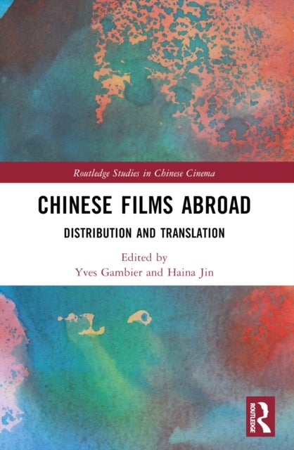 Chinese Films Abroad - Distribution and Translation