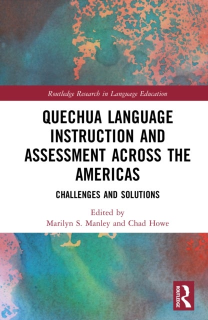 Quechua Language Instruction and Assessment Across the Americas - Challenges and Solutions