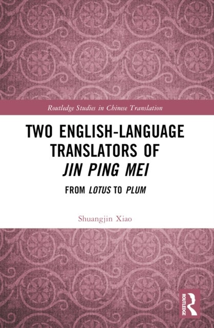 Two English-Language Translators of Jin Ping Mei - From Lotus to Plum