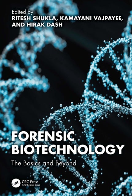 Forensic Biotechnology - The Basics and Beyond