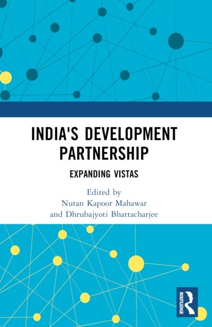 India''s Development Partnership - Expanding Vistas