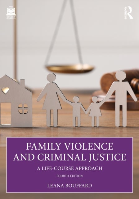 Family Violence and Criminal Justice - A Life-Course Approach