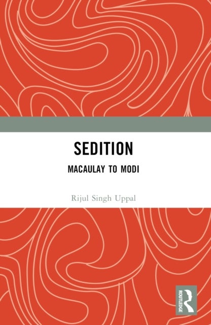Sedition - Macaulay to Modi