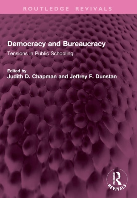 Democracy and Bureaucracy - Tensions in Public Schooling