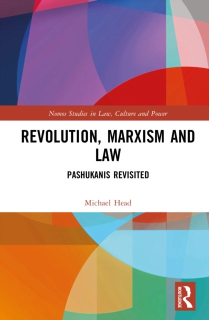 Revolution, Marxism and Law - Pashukanis Revisited