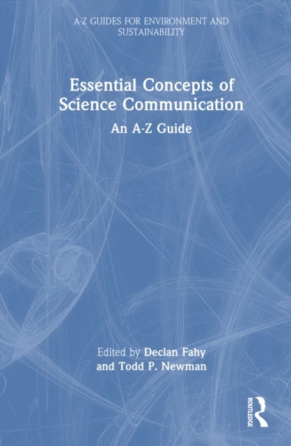 Essential Concepts of Science Communication - An A-Z Guide