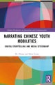 Narrating Chinese Youth Mobilities
