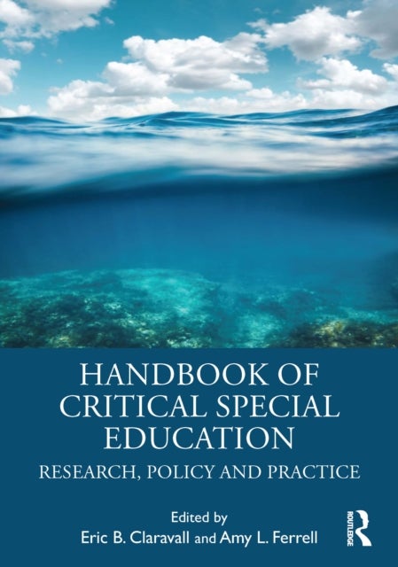 Handbook of Critical Special Education - Research, Policy, and Practice