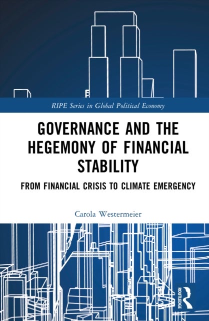 Governance and the Hegemony of Financial Stability - From Financial Crisis to Climate Emergency