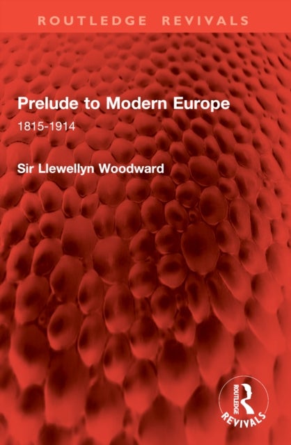 Prelude to Modern Europe - 1815-1914