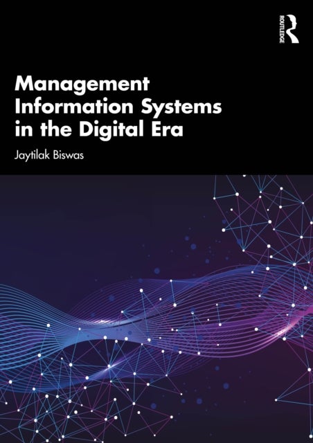 Management Information Systems in the Digital Era