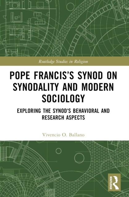 Pope Francis’s Synod on Synodality and Modern Sociology - Exploring Behavioral and Research Aspects