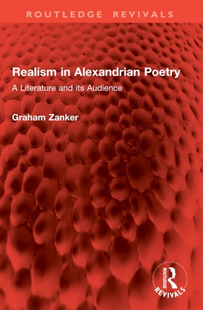 Realism in Alexandrian Poetry - A Literature and its Audience