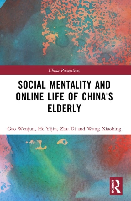 Social Mentality and Online Life of China''s Elderly
